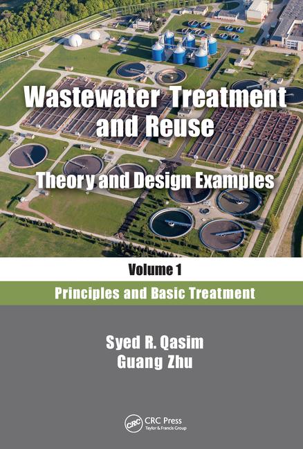 Wastewater Treatment and Reuse, Theory and Design Examples, Volume 1 - 9781138300897 گیگاپیپر